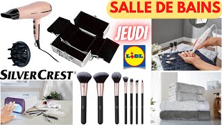 Arrivage Lidl Salle De Bains Silvercrest - 28 Juillet 2022 - 19 Offres - France