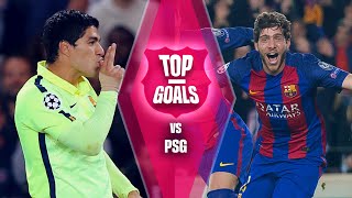 🔥 Top Goals 🔥 Fc Barcelona Vs Psg