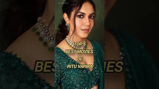 Top 5 Best Movies Of Ritu Varma,