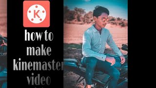 How To Make Kinemaster Video Editing Eazy Editing
