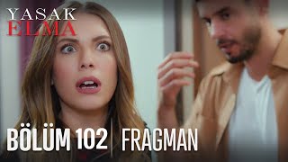 Yasak Elma 102. Bölüm Fragmanı