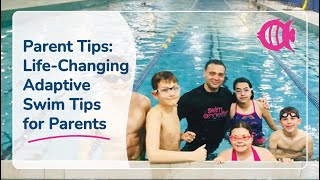 Parent Tips For Swim Success: Cerebral Palsy, Down Syndrome, Autism, Anxiety & ADHD