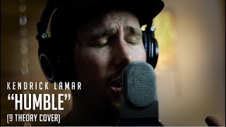 Kendrick Lamar - HUMBLE | 9 Theory cover