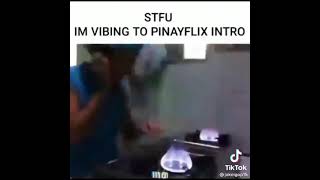 Vibing To Pinayflix Intro
