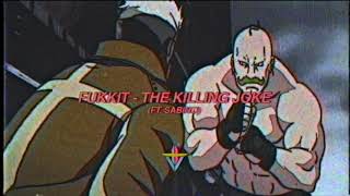Watch Fukkit The Killing Joke video