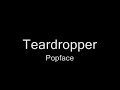 Teardropper - Popface