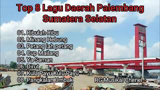 Top 8 Lagu Daerah Palembang Sumatera Selatan