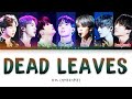 BTS - Dead Leaves (방탄소년단 - 고엽) [Color Coded Lyrics/Han/Rom/Eng/가사]