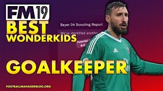 Football Manager 2019 Wonderkids Top 10 Best Goalkeepers