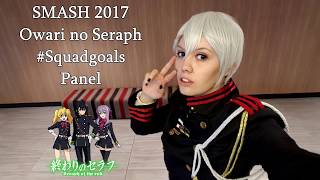 Owari No Seraph Panel - Smash 2017 Australia