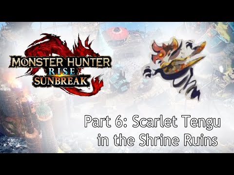 Monster Hunter Sunbreak Blind Playthrough (No Commentary) Part 6: Scarlet Tengu in the Shrine Ruins