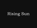 Rising Sun