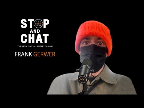 Frank Gerwer - Stop And Chat | The Nine Club With Chris Roberts