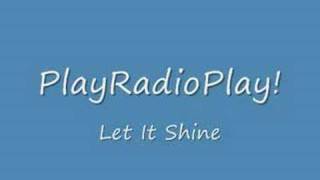 Watch Playradioplay Let It Shine video