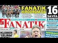 Fanatik Gazetesi Oku Fanatik Gazetesi Manşetleri