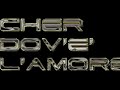 Cher Dov'e L'amore (Where's the Love)