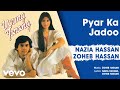 Pyar Ka Jadoo - Young Tarang | Nazia Hassan & Zoheb Hassan (Official Audio)