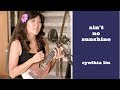 Ain't No Sunshine - Bill Withers (ukulele cover) // Cynthia Lin