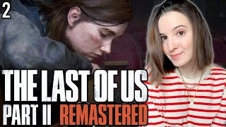 The Last Of Us 2 Remastered | Полное Прохождение Одни Из Нас 2 Ремастер На Русском | Обзор | Стрим