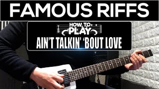 Famous Guitar Riffs: How To Play Ain't Talkin' 'Bout Love (Van Halen) Lesson + Tab