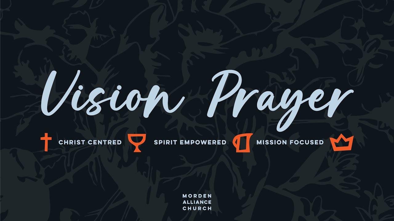 Vision Prayer Series - Sermon # 5