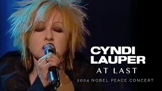 Cyndi Lauper - At Last (2004 Nobel Peace Concert)