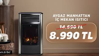 Aygaz Manhattan İç Mekan Isıtıcı Sadece 8.990 Tl