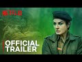 Aranyak | Official Trailer | Raveena Tandon, Parambrata Chatterjee, Ashutosh Rana | Netflix India