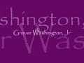 Grover Washington, Jr~ Loran's Dance