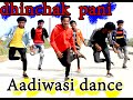 धिंचक पानी आदिवासी डांस गायक Adx अजय भाबर & मगन निगम Aadiwasi nimadi choreographer chanchuu nayak