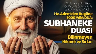 Hz. Ademden Bugüne 5000 Yıllık Dua Subhaneke Duası Bilinmeyen Hikmet Ve Sırları...