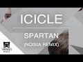 Icicle - Spartan (Noisia Remix)