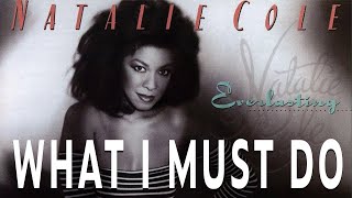 Watch Natalie Cole What I Must Do video