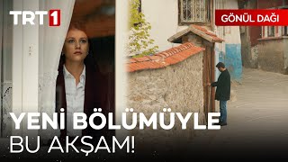 Gönül Dağı Yeni Bölümüyle Bu Akşam Trt 1De