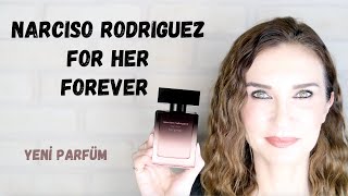 Narciso Rodriguez For Her Forever Yeni Parfüm İncelemesi