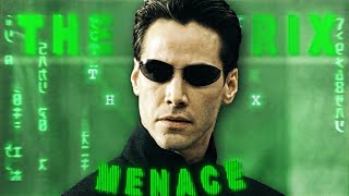 The Matrix「Edit」(Menace)