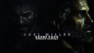 Joel Miller Scene Pack 4K60Fps Link Download