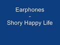Earphones - Short Happy Life