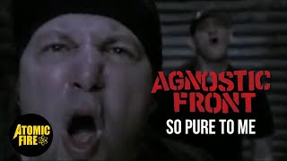Клип Agnostic Front - So Pure To Me
