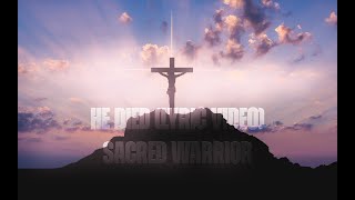 Watch Sacred Warrior He Died video