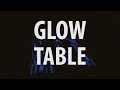 Glow Table