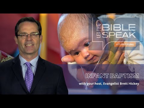 Let The Bible Speak | Infant Baptism | Brett Hickey
