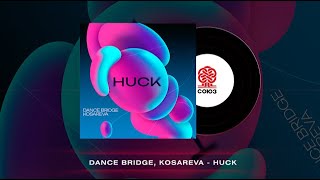 Dance Bridge, Kosareva - Huck (2024)