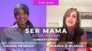 Entrevista a Blanca Rosa Blanco por Limara Meneses en Ser mamá es De Madre | S2 · E9