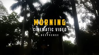 Morning | Mobile Cinematic  | Deepverse