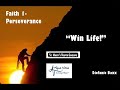 Faith 1- "Perseverance" (Win Life)- Stefanie Baxx Part 1