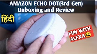 Amazon Echo Dot (3rd Gen) Unboxing and Some Fun with Alexa {हिंदी-Hindi} | Smart Speaker from Amazon