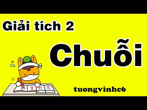 Giải tích 2 - Chuỗi - ĐHBK - tuongvinhc6