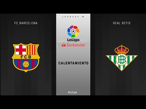 Calentamiento FC Barcelona vs Real Betis