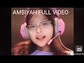 AMBIYAH FULL VIDEO HD, LINK DI DESKRIPSI